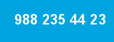 988 235 44 23 988 235 44 23